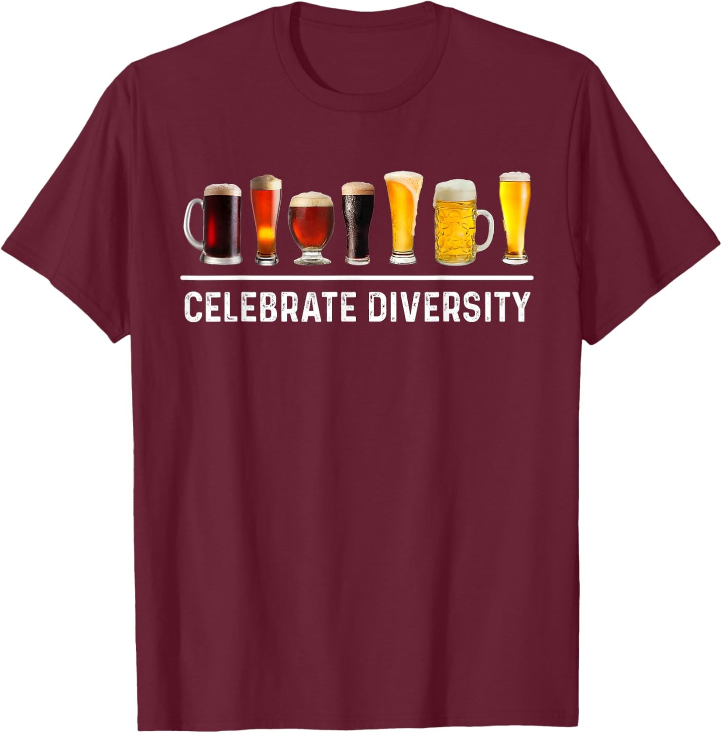 Beer Craft Celebrate Diversity Drinking Beer Lovers Brewing T-Shirt - T-Shirt | Maroon