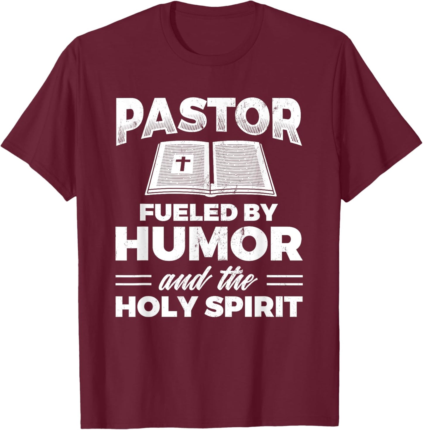 Pastor Fueld By Humor Holy Spirit Jesus Christian T-Shirt - T-Shirt | Maroon