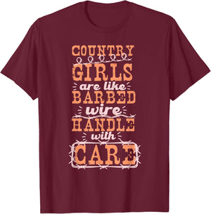 Country Girls Are Like Barbed Wire Handle With Care T-Shirt - T-Shirt | Maroon