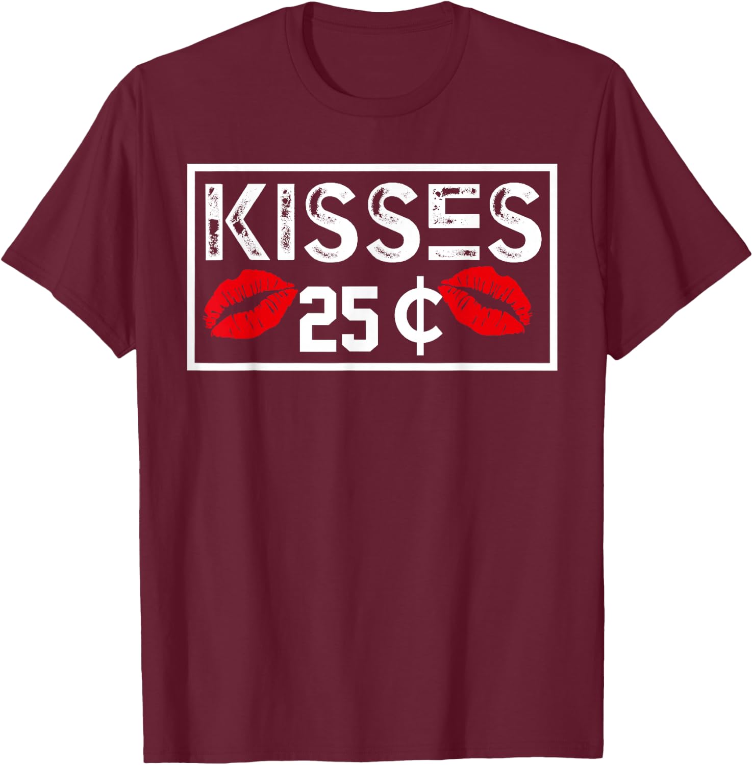 Kisses 25 cents Funny Valentines Day Gift boys girls T-Shirt - T-Shirt | Maroon