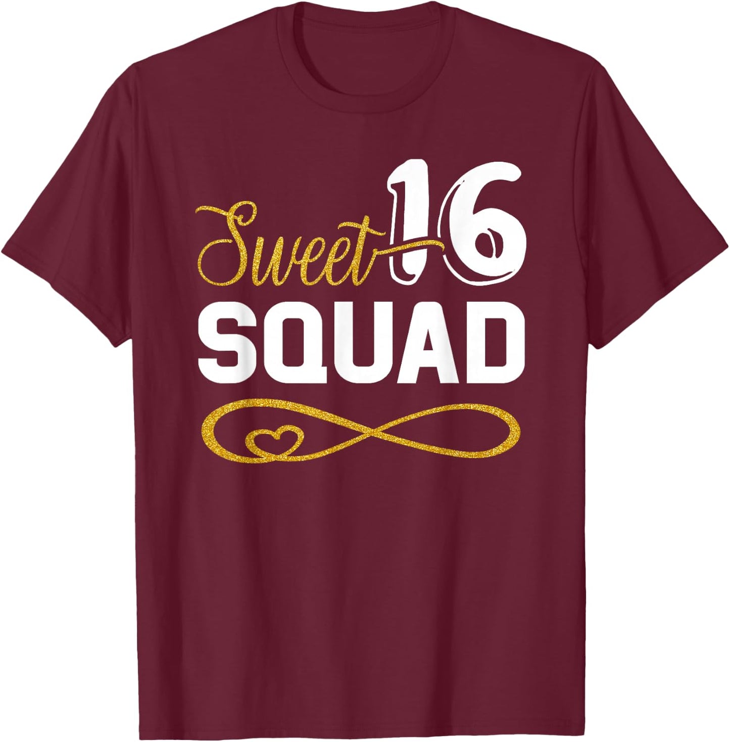 Sweet 16 Squad 16th Birthday B-Day Team Party Teenager Girl T-Shirt - T-Shirt | Maroon