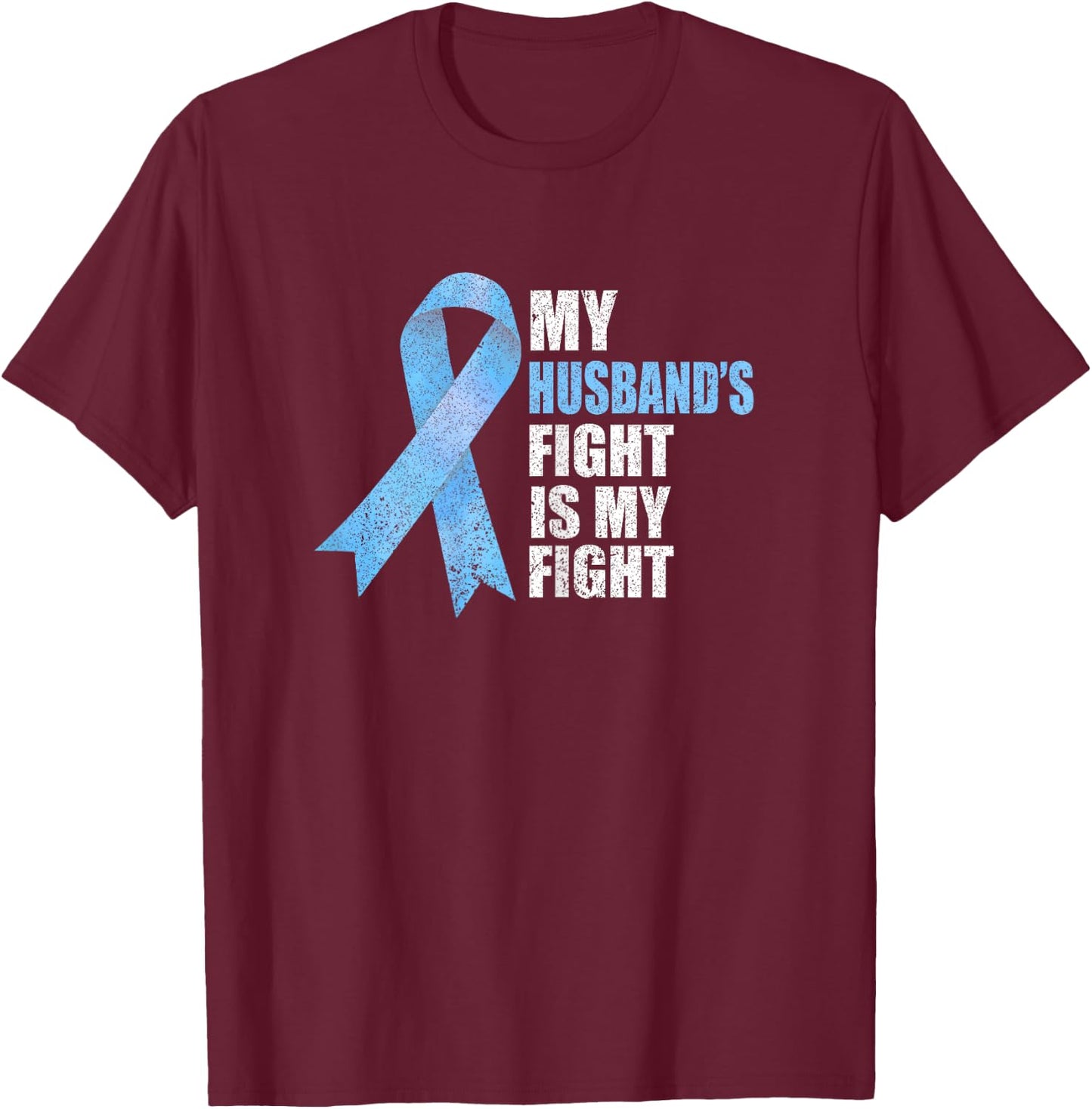 Light Blue Ribbon Supporter Wife Prostate Cancer Awareness T-Shirt - T-Shirt | Maroon