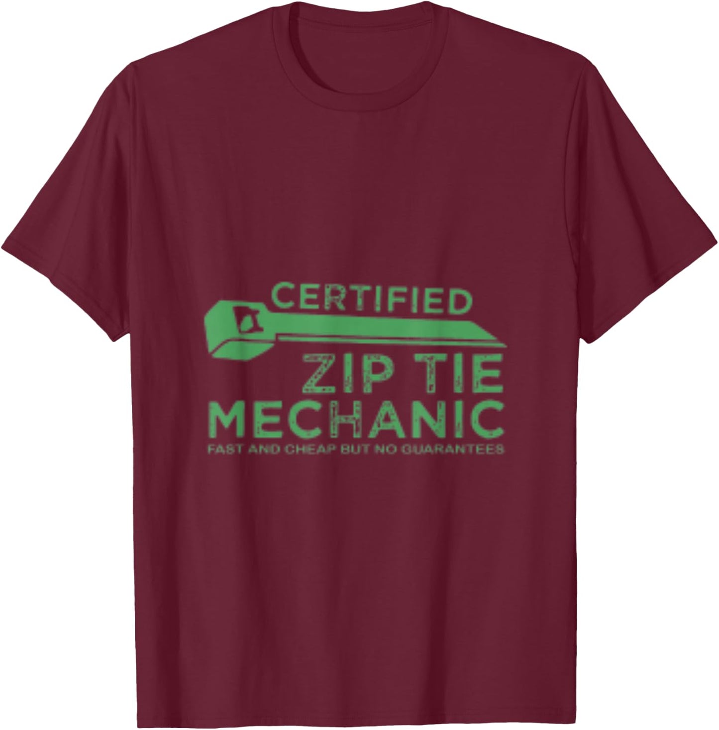 Certified Zip Tie Mechanic Funny T-Shirt - T-Shirt | Maroon