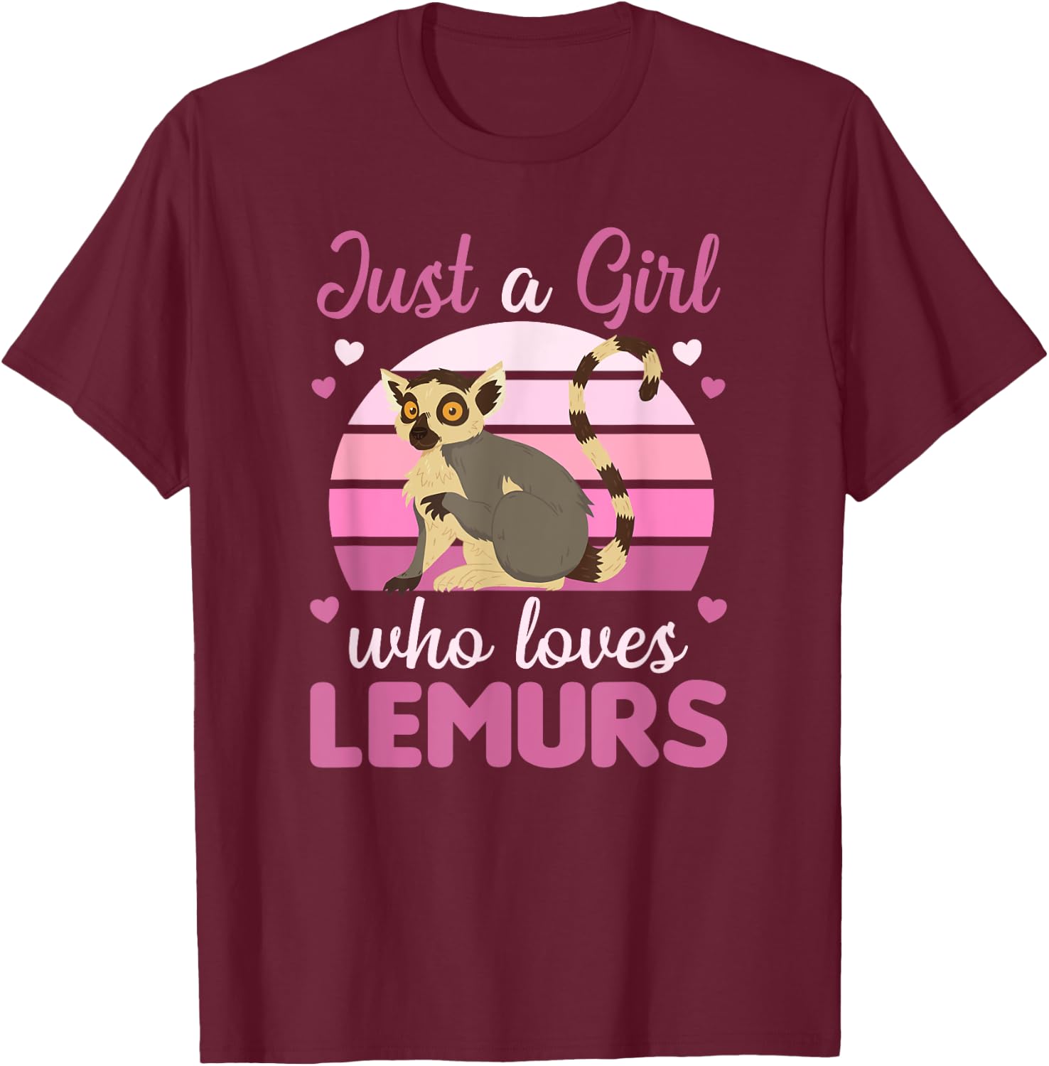 Just A Girl Who Loves Lemurs- Cute Lemur T-Shirt - T-Shirt | Maroon