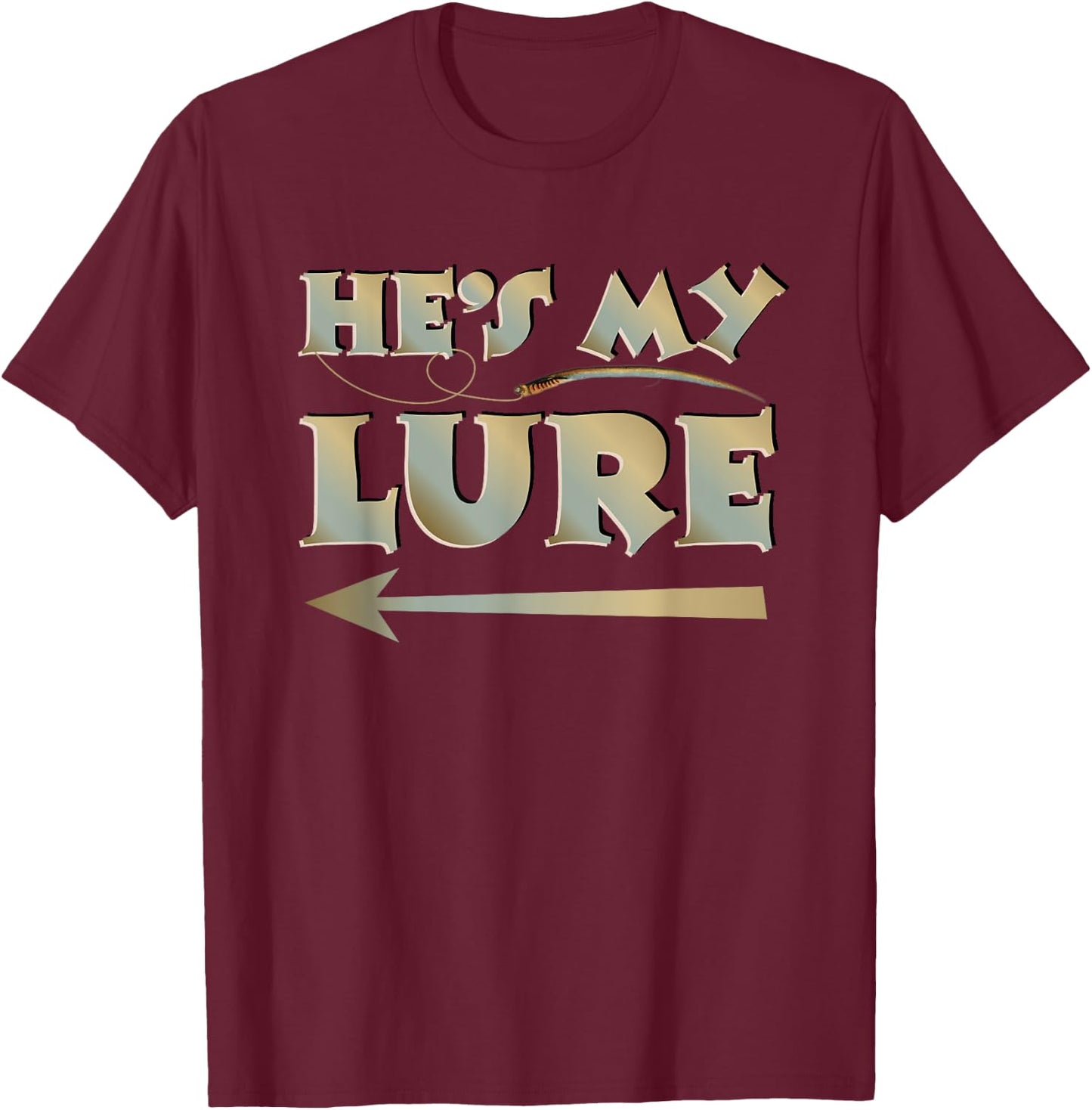 He's My Lure His And Hers Fishing Matching Couples Anglers T-Shirt - T-Shirt | Maroon