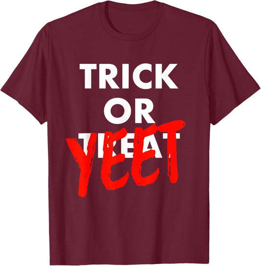 Trick Or Yeet Funny Halloween Dank Meme Video Game Gift T-Shirt - T-Shirt | Maroon