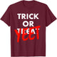 Trick Or Yeet Funny Halloween Dank Meme Video Game Gift T-Shirt - T-Shirt | Maroon