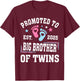Promoted to Big Brother of Twins Est 2025 Gender Reveal T-Shirt - T-Shirt | Maroon