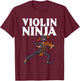 Cool Violin Ninja Women Musician Viola Cello Players T-Shirt - T-Shirt | Maroon
