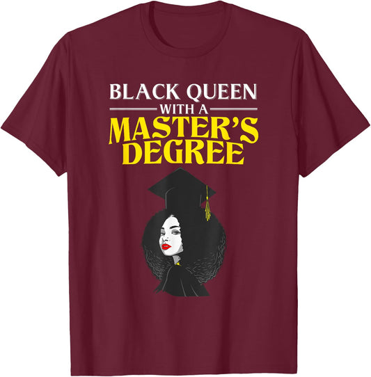 Funny Masters Degree Design For Girls Women Black Queen T-Shirt - T-Shirt | Maroon