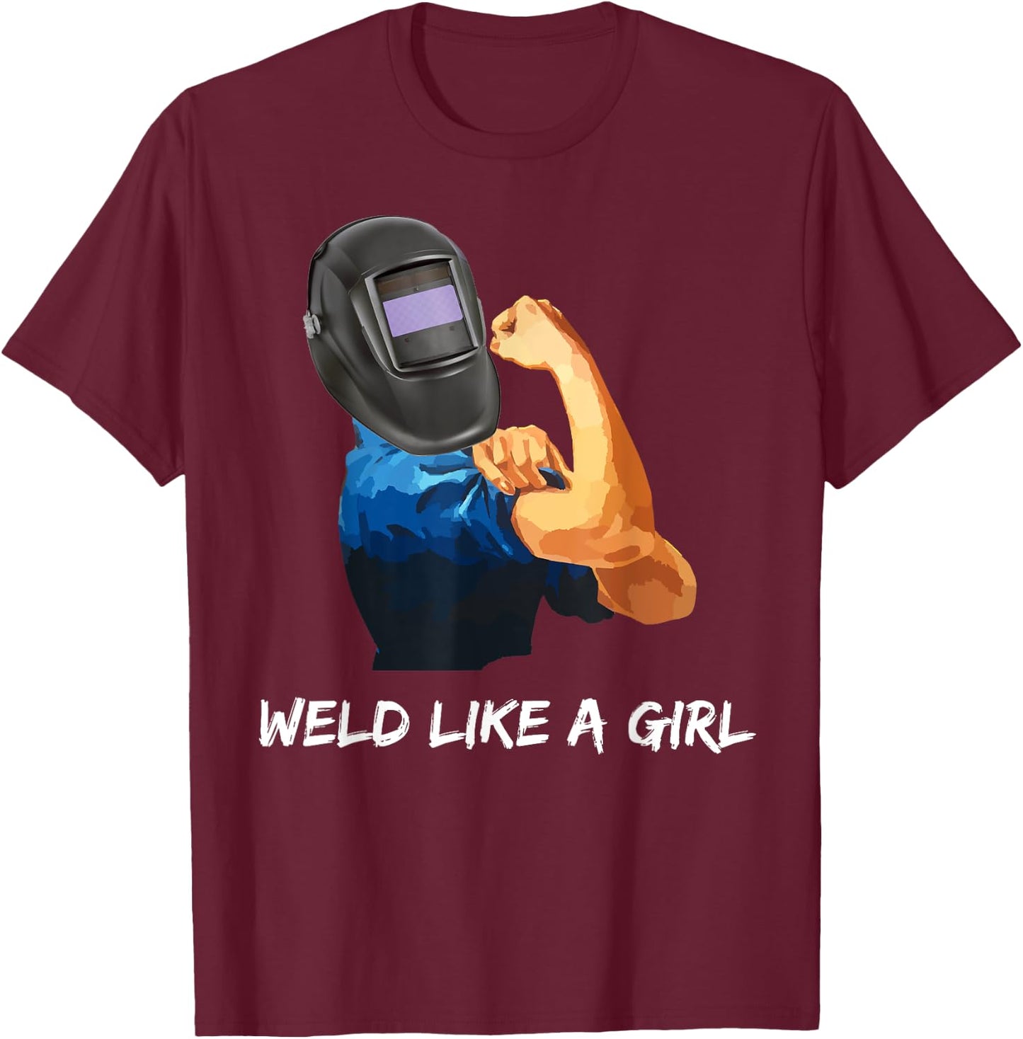 Weld Like A Girl, Rosie the Riveter T-Shirt - T-Shirt | Maroon