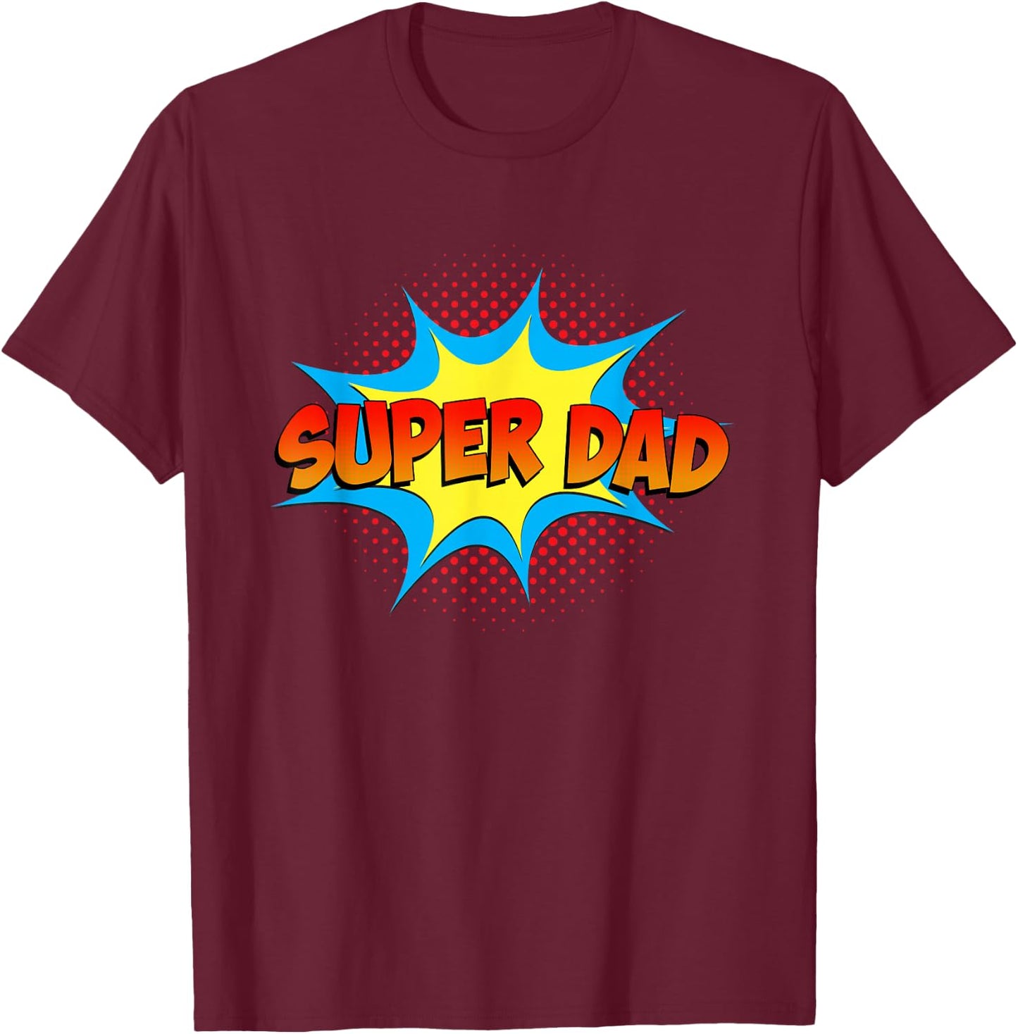 Super Dad Family Matching Superhero Comics Set Fathers Day T-Shirt - T-Shirt | Maroon
