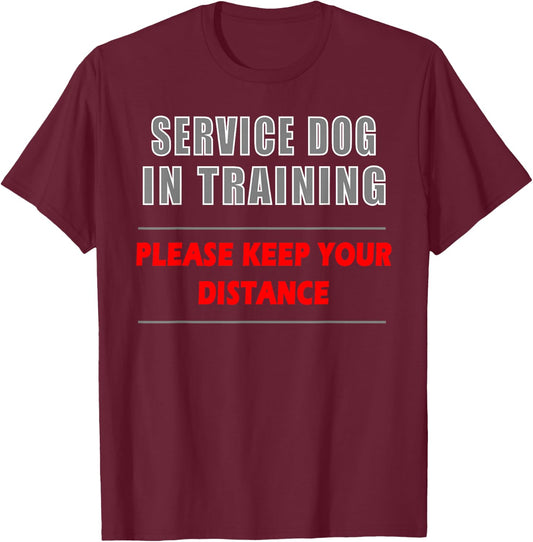 Service Dog In Training Dog Handler and Trainer Shirt T-Shirt - T-Shirt | Maroon