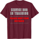 Service Dog In Training Dog Handler and Trainer Shirt T-Shirt - T-Shirt | Maroon
