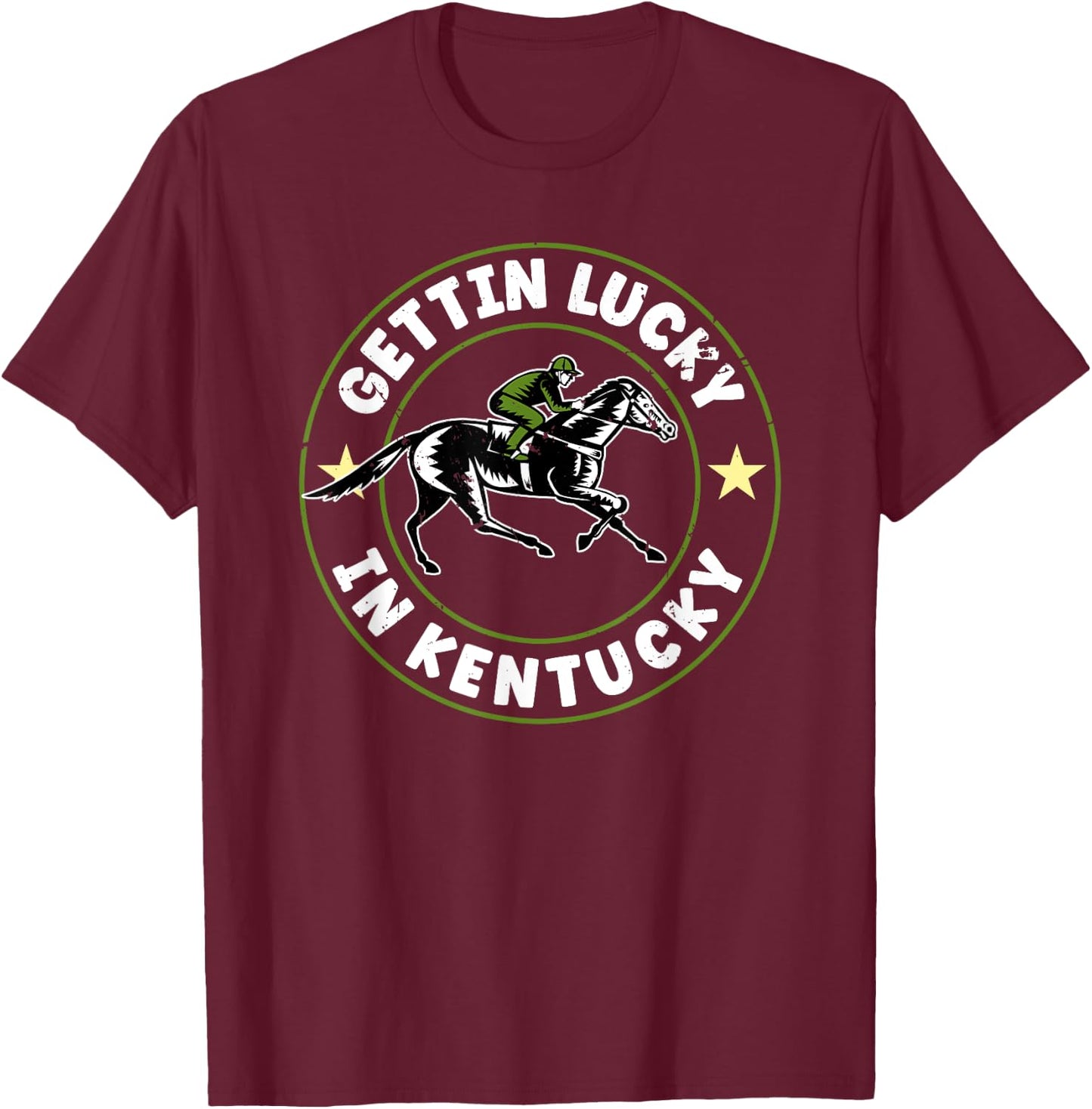 Vintage Getting Lucky In Kentucky Funny Horse Racing T-Shirt - T-Shirt | Maroon