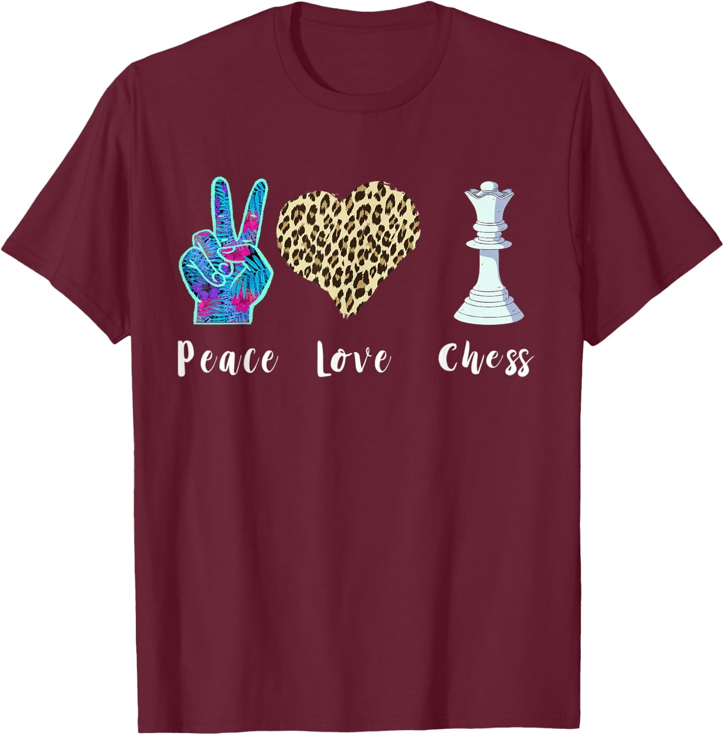 Chess Love Peace Leopard Chess Piece The Queen Lover T-Shirt - T-Shirt | Maroon