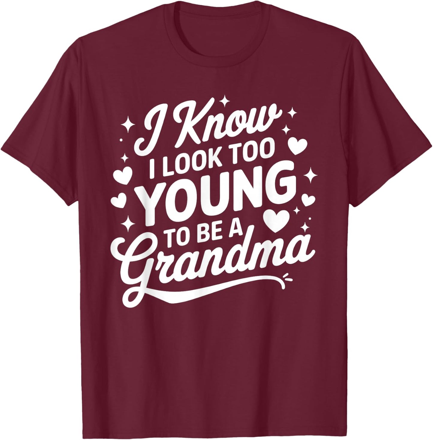 New Grandma Proud Grandmother Grammy Funny to Be A Grandma T-Shirt - T-Shirt | Maroon