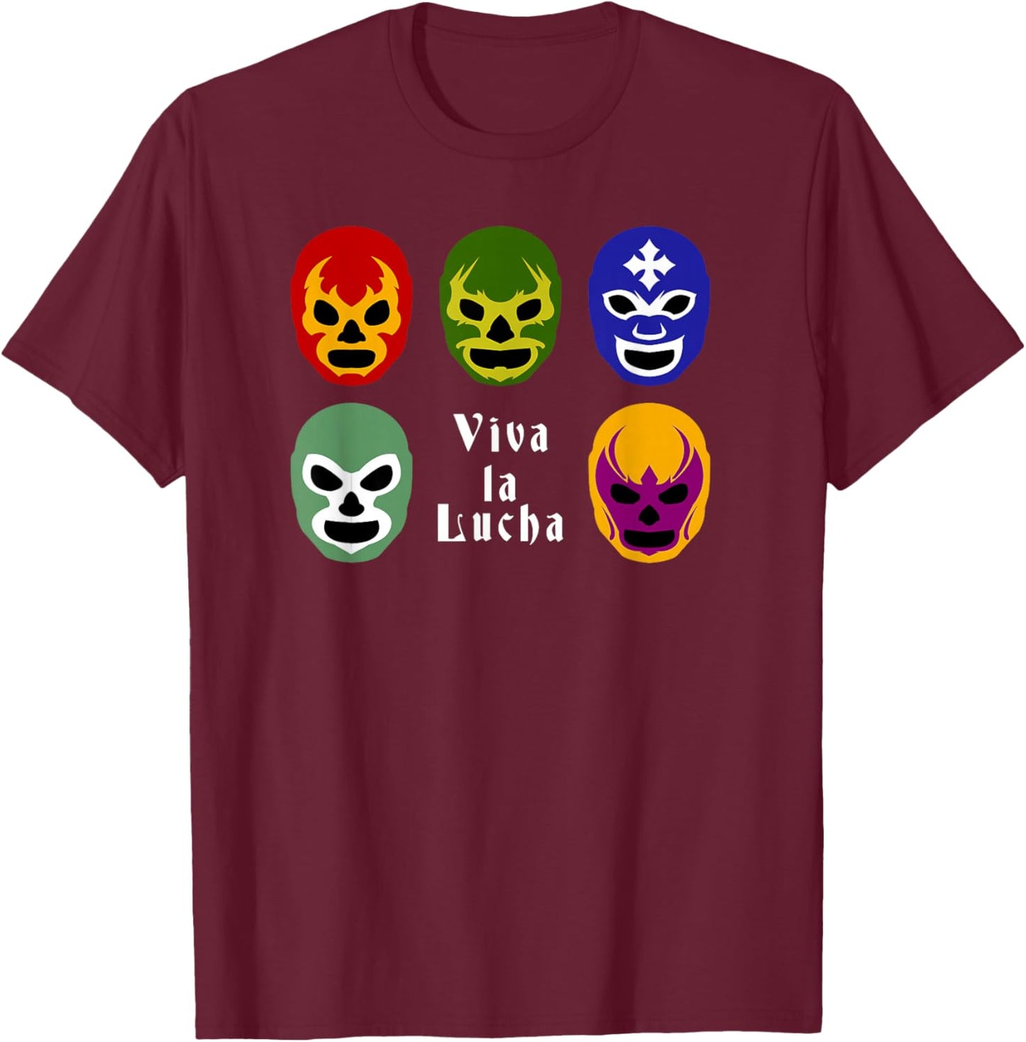 Lucha Libre Mask | Viva La Lucha Wrestling Fan Gifts T-Shirt - T-Shirt | Maroon