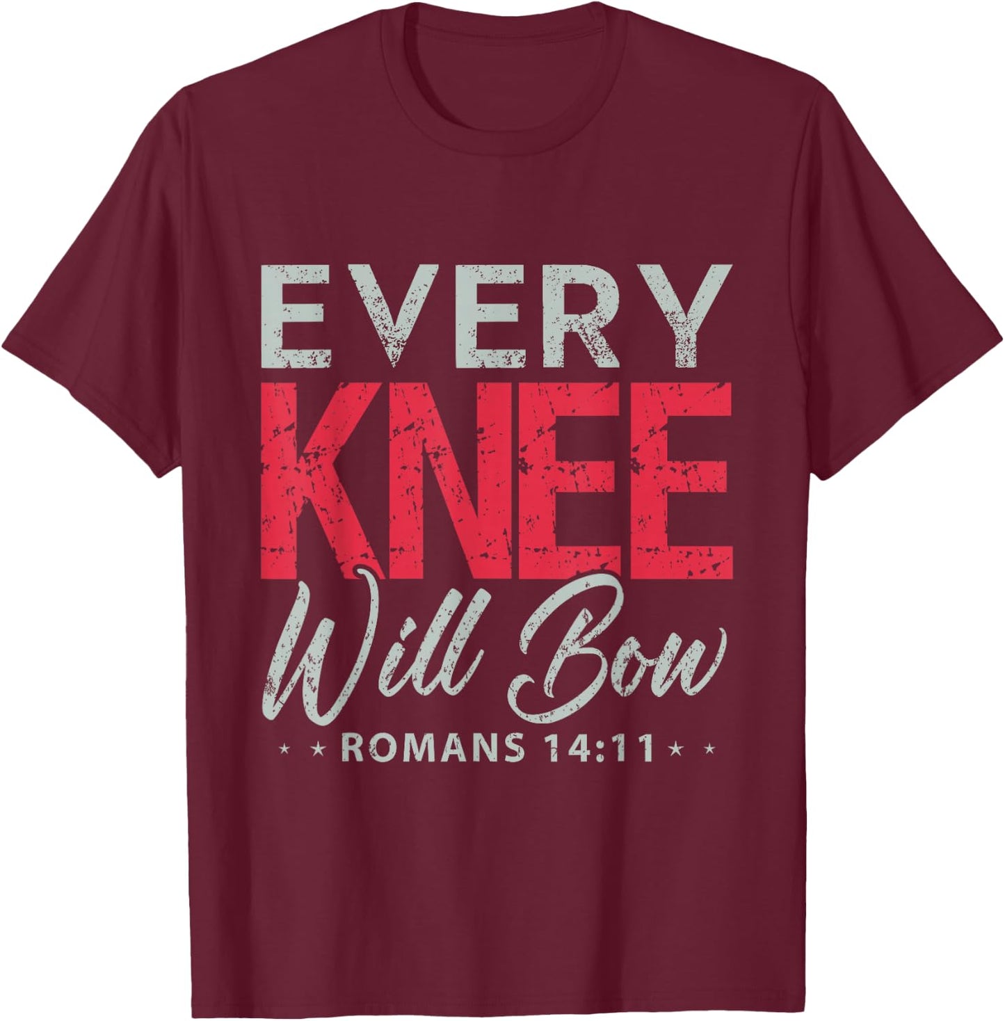 Every Knee Will Bow Shirt Bible Verse Shirts Men T-Shirt - T-Shirt | Maroon