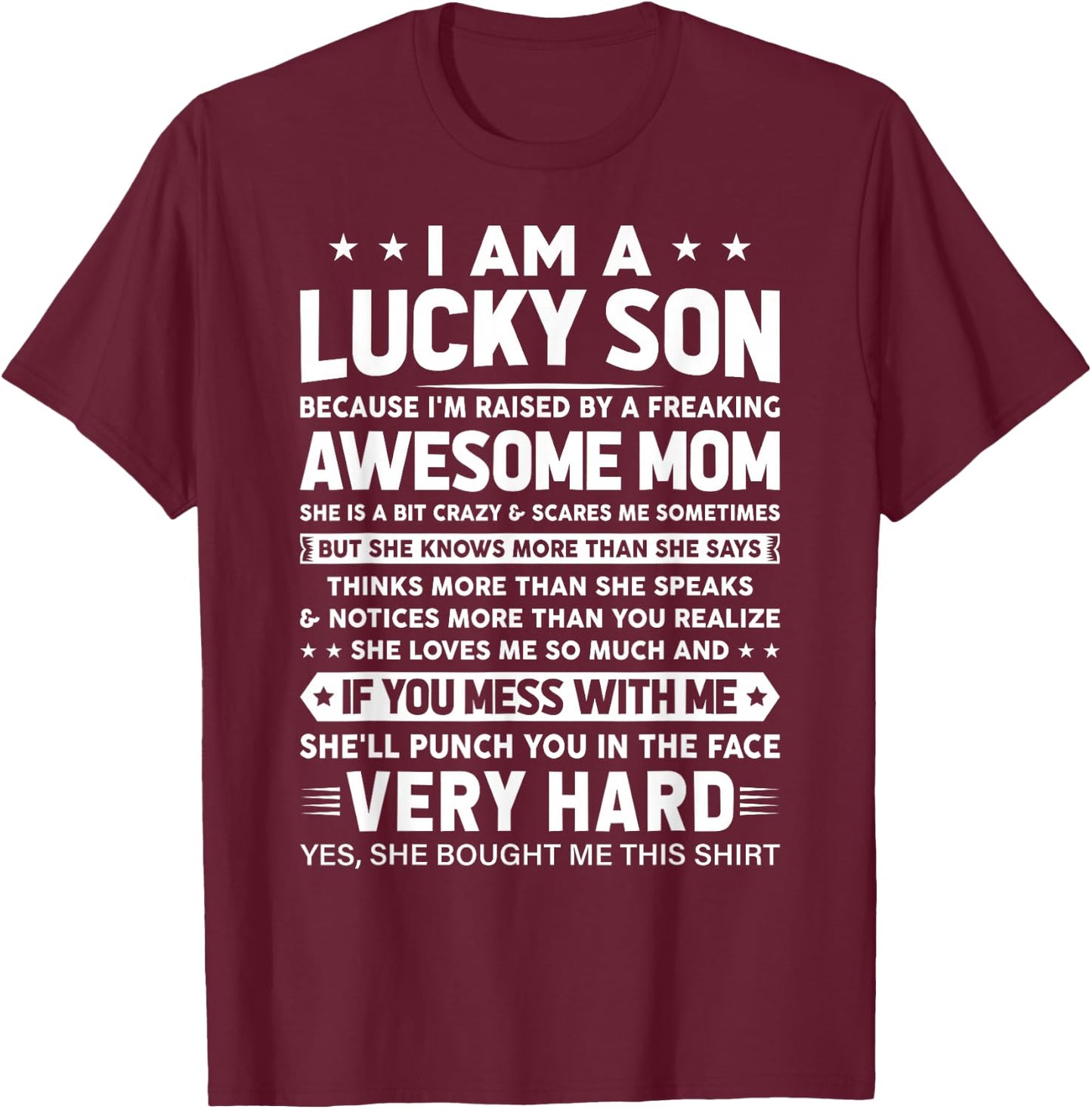 I Am a Lucky Son I'm Raised By a Freaking Awesome Mom T-Shirt - T-Shirt | Maroon