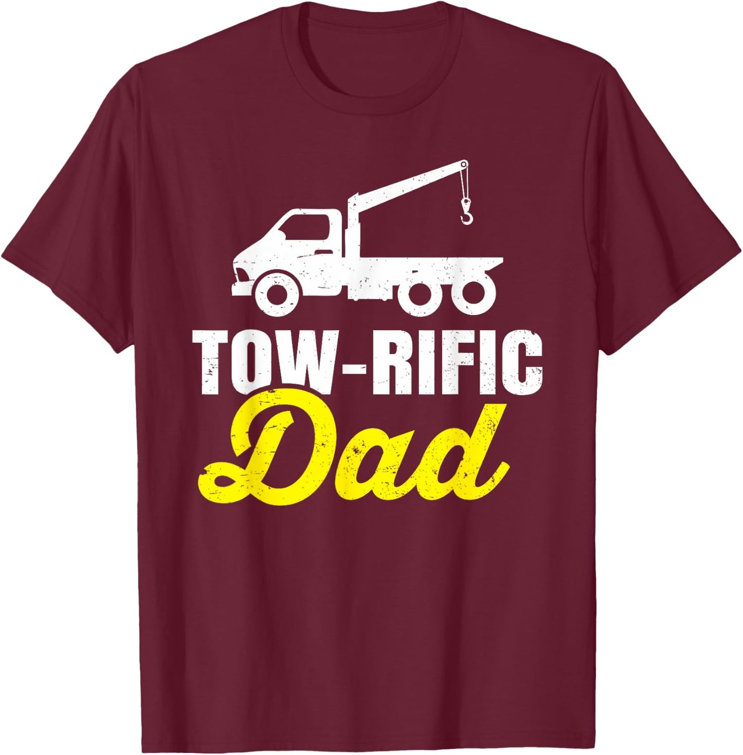 Tow Truck Driver Dad Father Towing Car Pickup Wrecker Gift T-Shirt - T-Shirt | Maroon