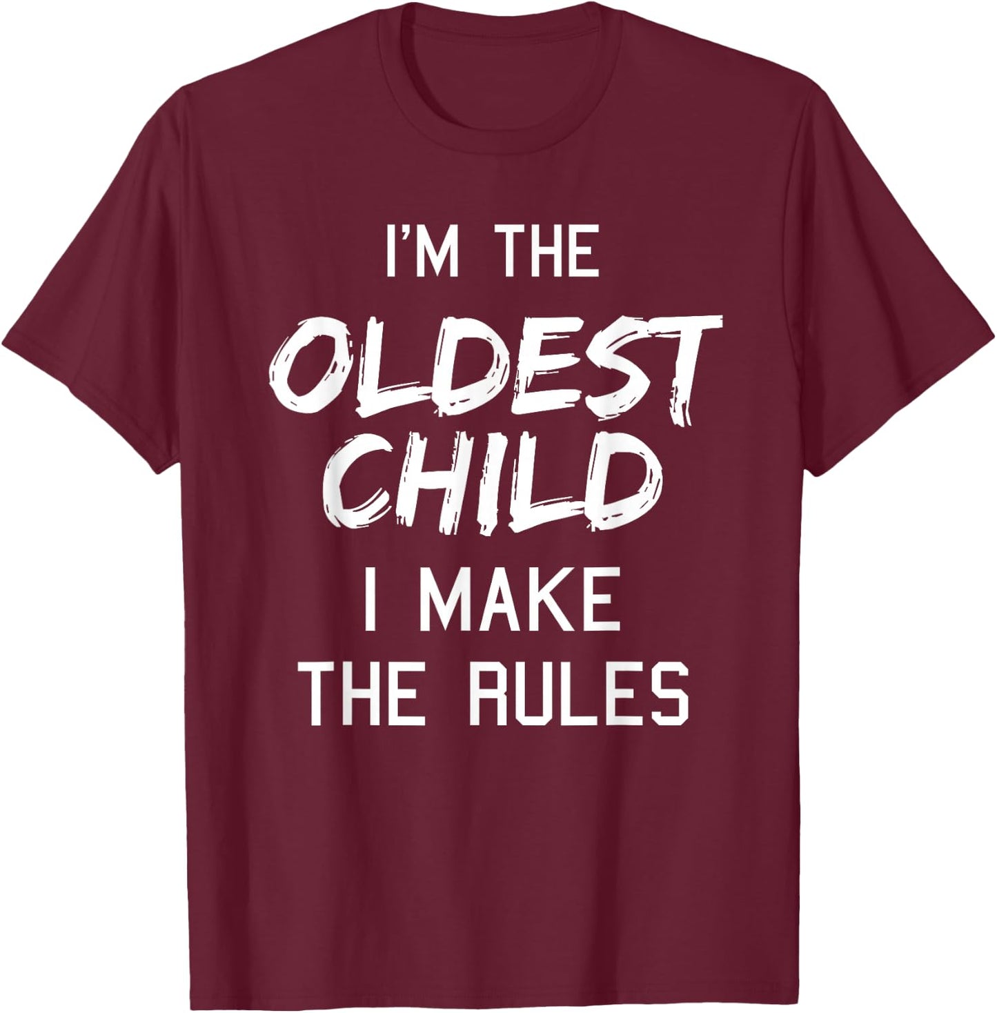 Oldest Child Shirt I Make The Rules Funny Matching Siblings T-Shirt - T-Shirt | Maroon