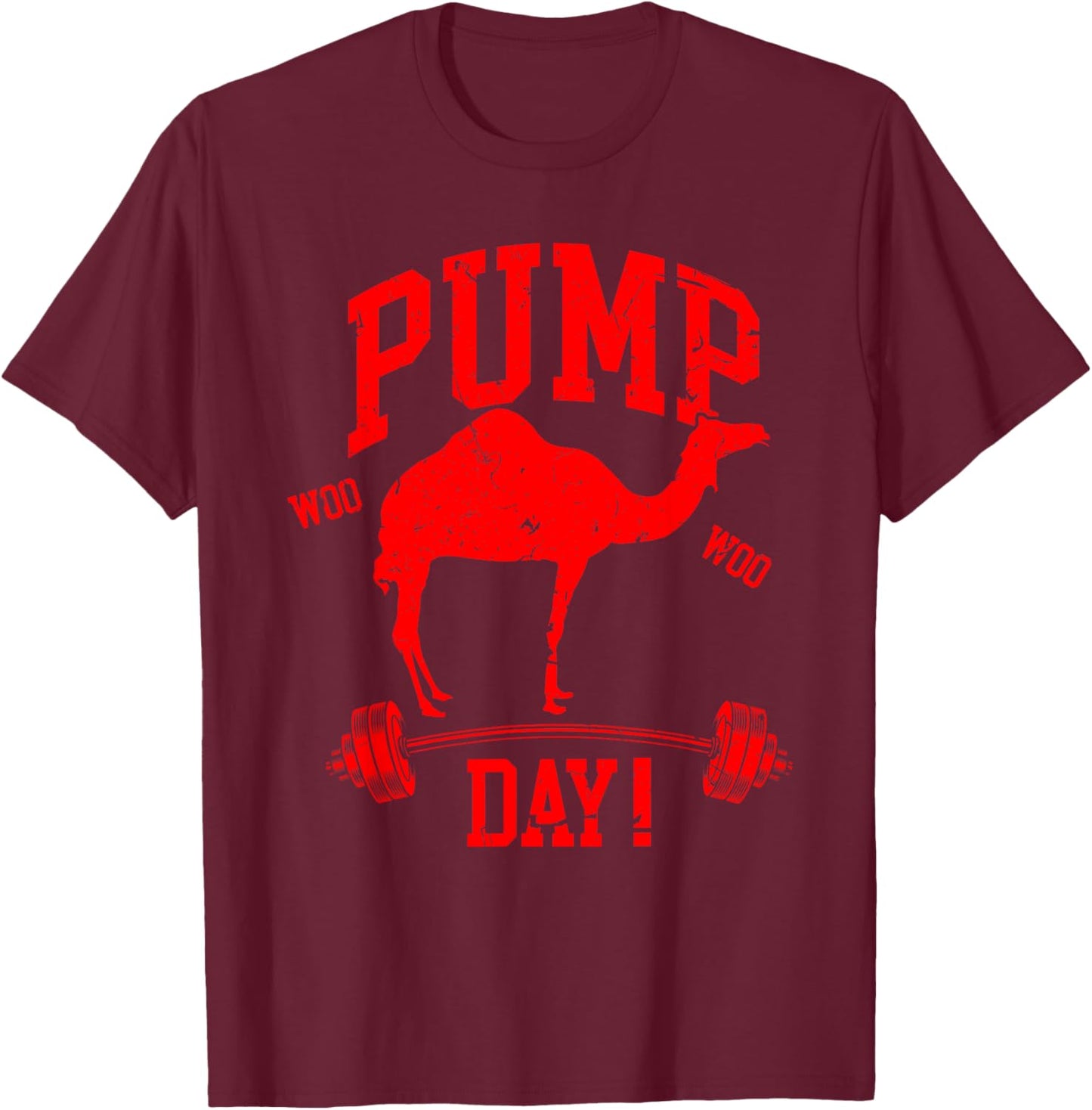 Funny Pump Day Hump Day Camel Weight Lifting Training Gym T-Shirt - T-Shirt | Maroon