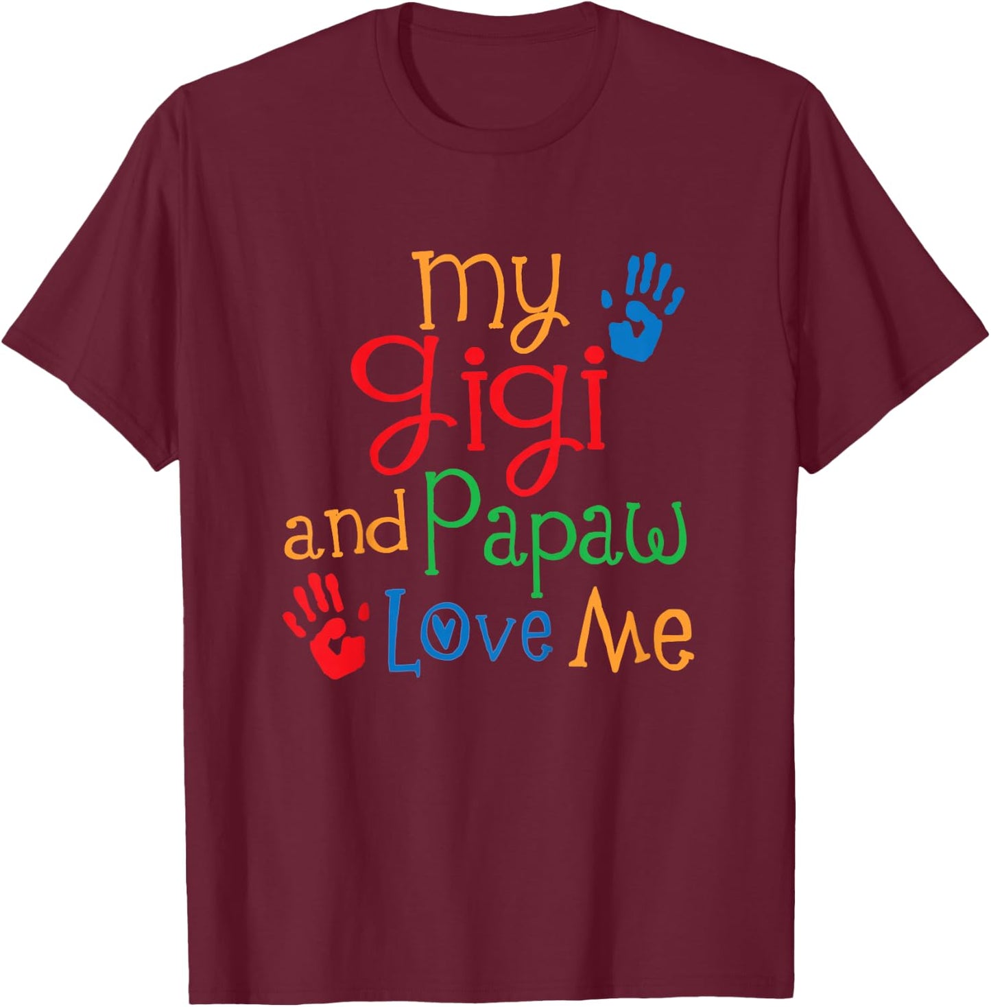 Kids My Gigi and Papaw Love Me T-Shirt - T-Shirt | Maroon