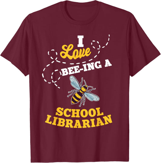 I Love Bee-Ing A School Librarian Honey Bee Job Profession T-Shirt - T-Shirt | Maroon
