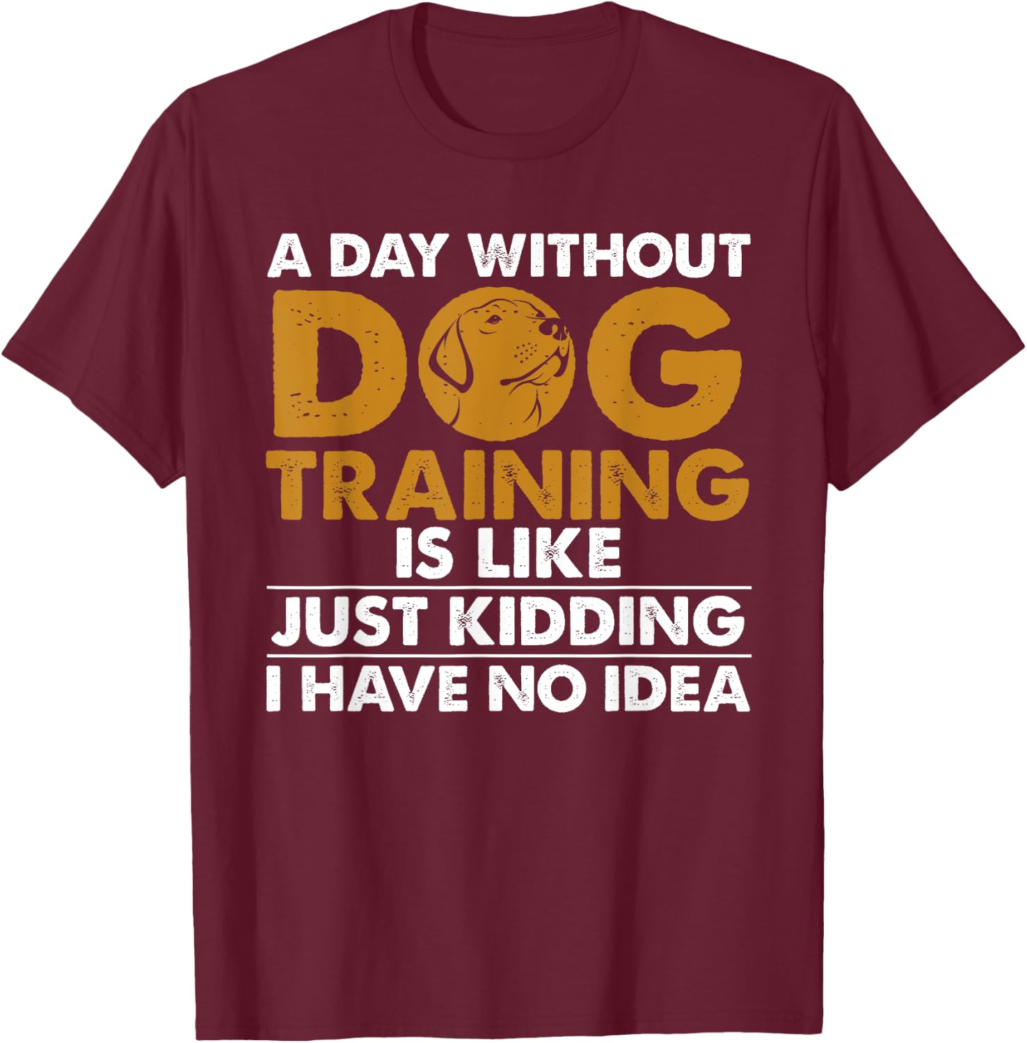 Funny Dog Trainer Design Women Dog Walking Agility T-Shirt - T-Shirt | Maroon