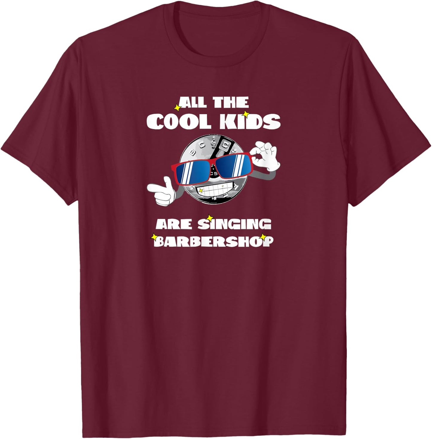 All the cool Guys are singing Barbershop Singer Quartet T-Shirt - T-Shirt | Maroon