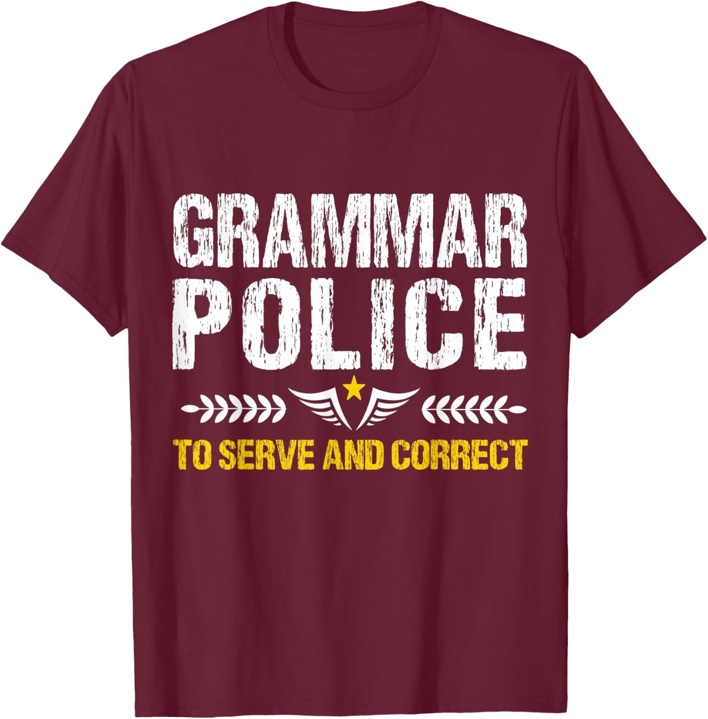 Grammar Police To Serve And Correct Funny Teacher Costume Men Women Kids T-Shirt - T-Shirt | Maroon