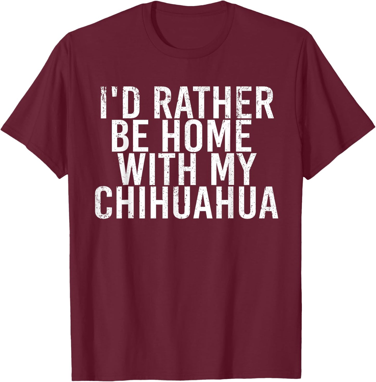 Chihuahua Funny Dog owner gift women kids T-Shirt - T-Shirt | Maroon