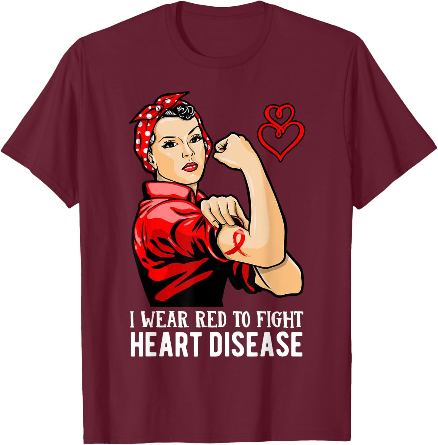 Warrior I Wear Red to Fight Heart Disease Awareness T-Shirt - T-Shirt | Maroon