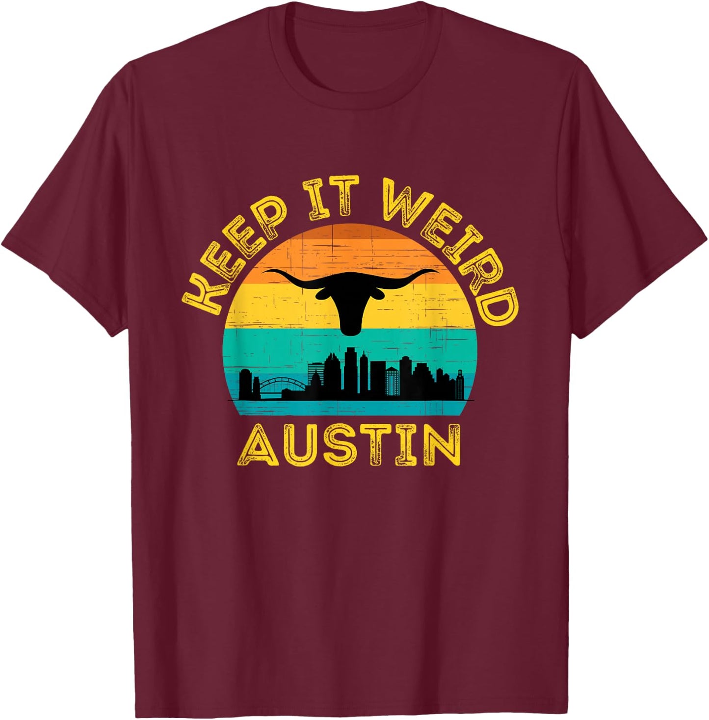 Vintage Austin, Texas Keep It Weird Sunset T-Shirt - T-Shirt | Maroon
