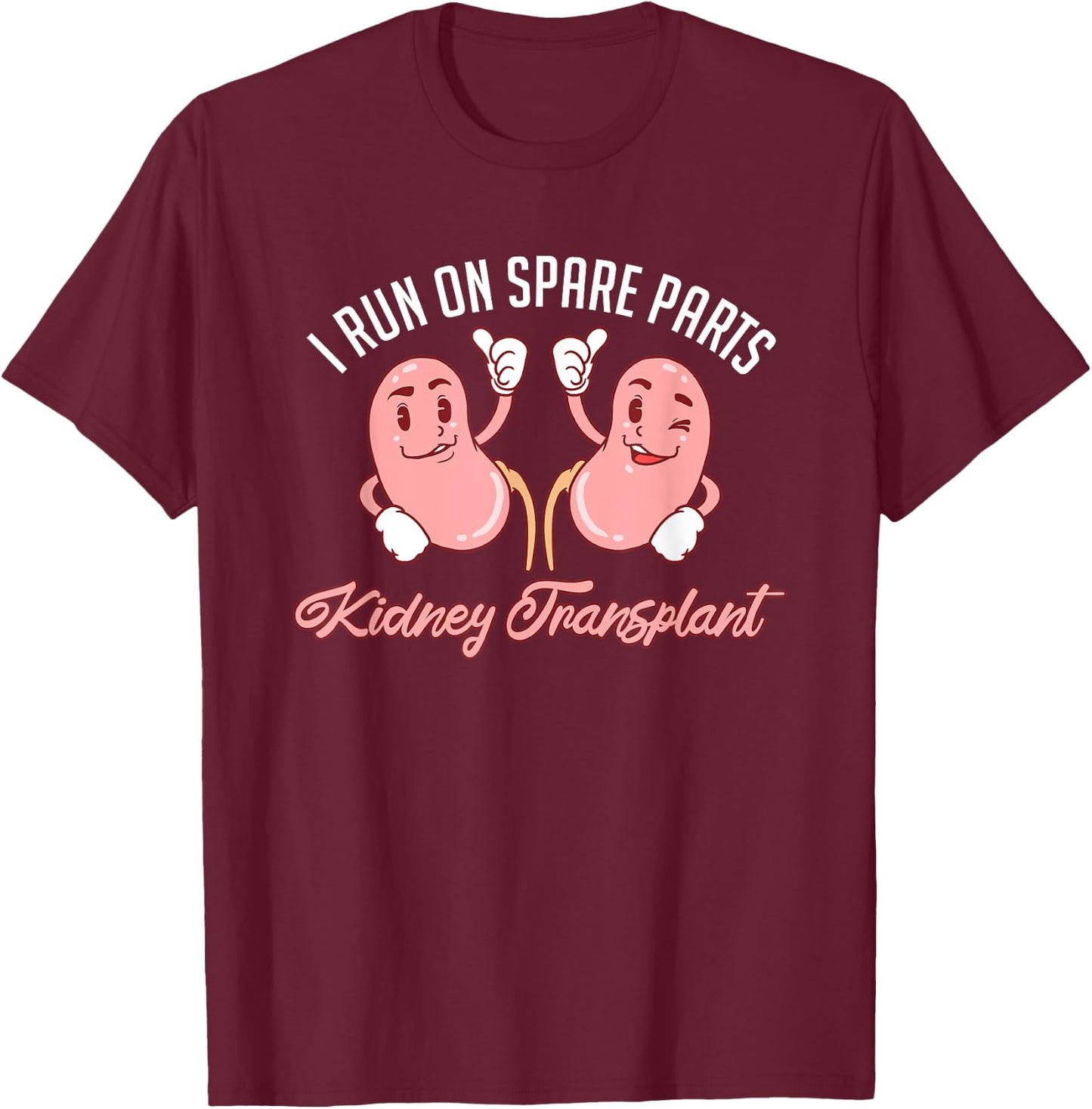 I Run On Spare Parts Kidney Transplant Awareness T-Shirt - T-Shirt | Maroon