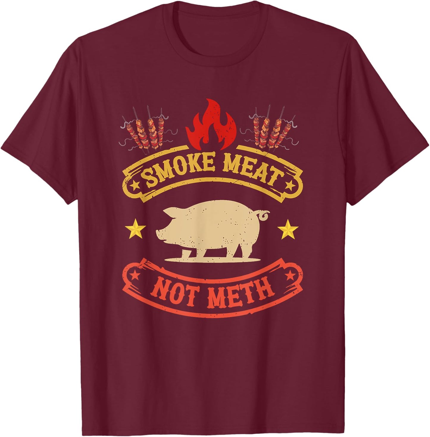 BBQ Grill Smokes Meat Not Meth Anti Drug Barbecue Grilling T-Shirt - T-Shirt | Maroon