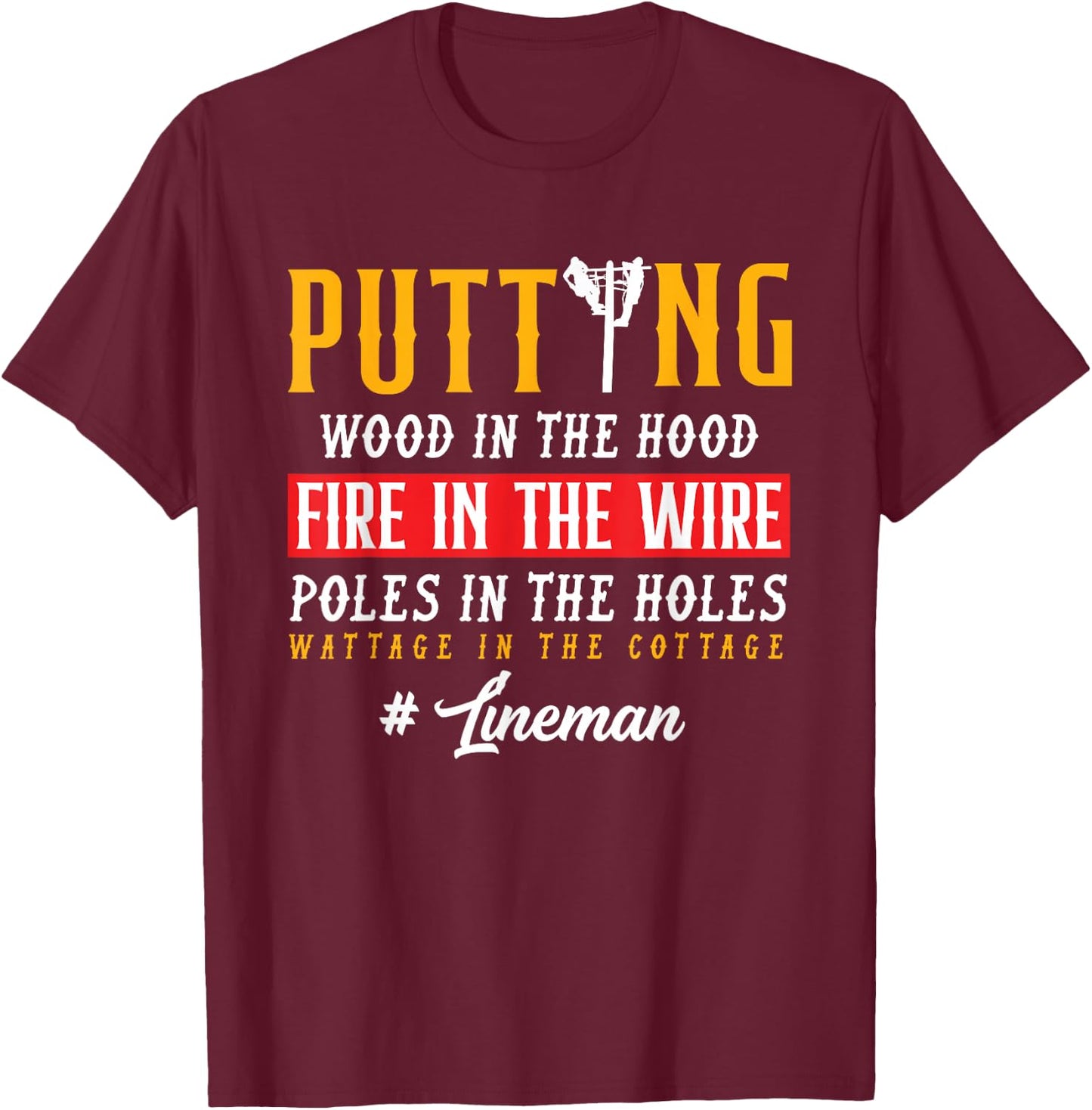 Funny Lineworker American Lineman Electric Cable Lineman T-Shirt - T-Shirt | Maroon