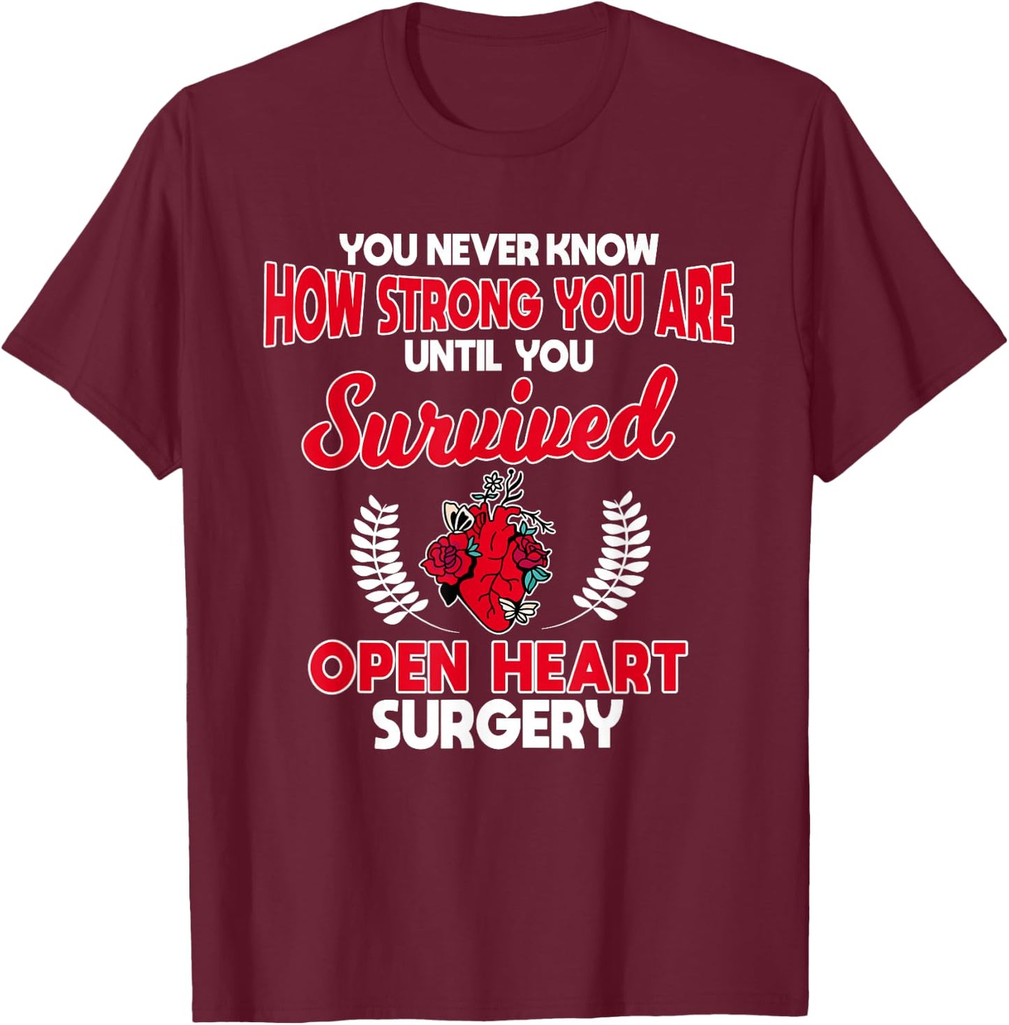 Open Heart Surgery Coronary Bypass Artery Stent Survivor T-Shirt - T-Shirt | Maroon