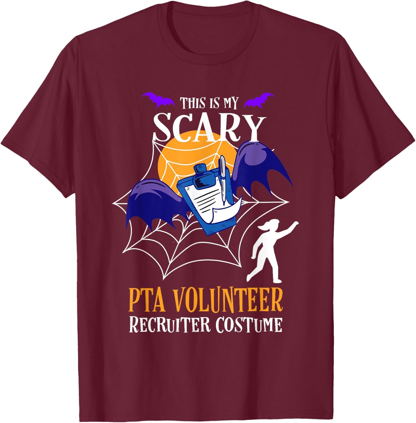 PTA Volunteer Halloween Funny Quote for PTA Moms and Mums T-Shirt - T-Shirt | Maroon