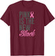 Pink Is The New Black T-Shirt - T-Shirt | Maroon
