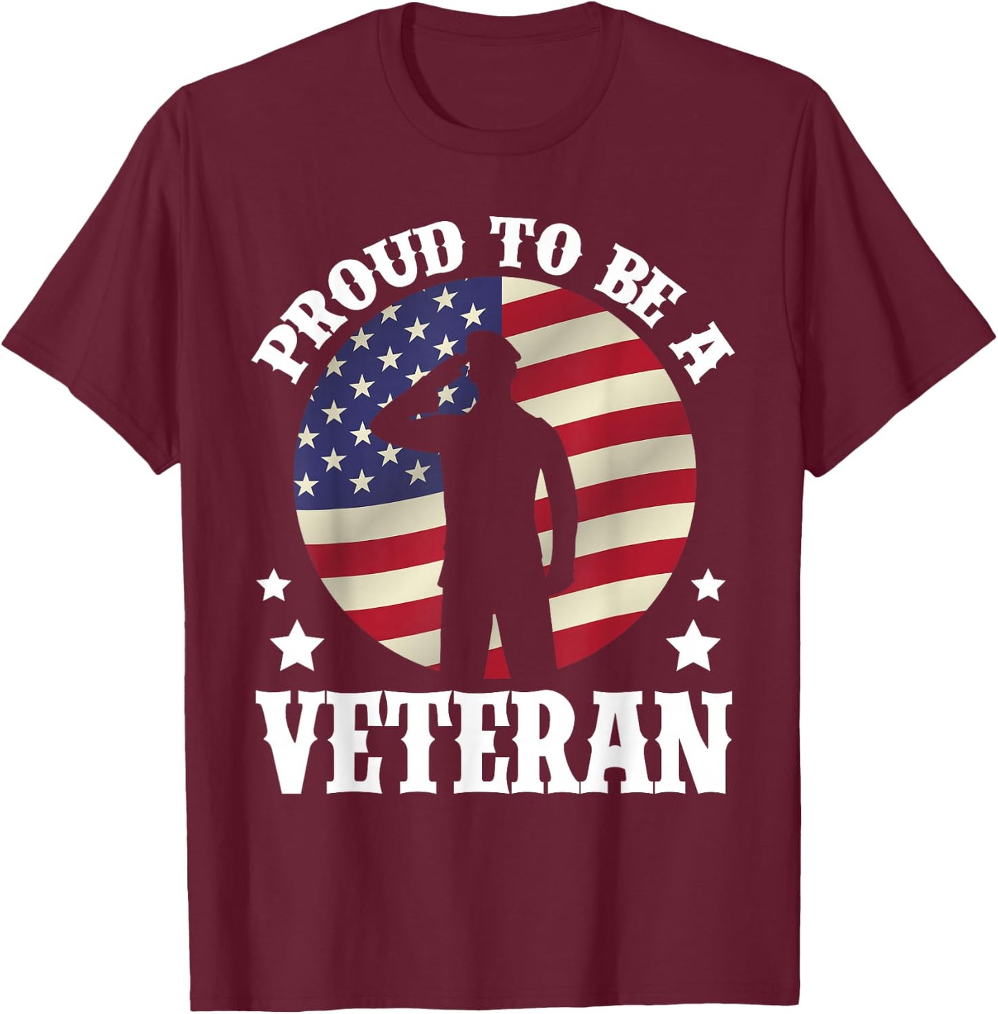 Proud Be A Veteran of The USA Veteran Veterans Day T-Shirt - T-Shirt | Maroon