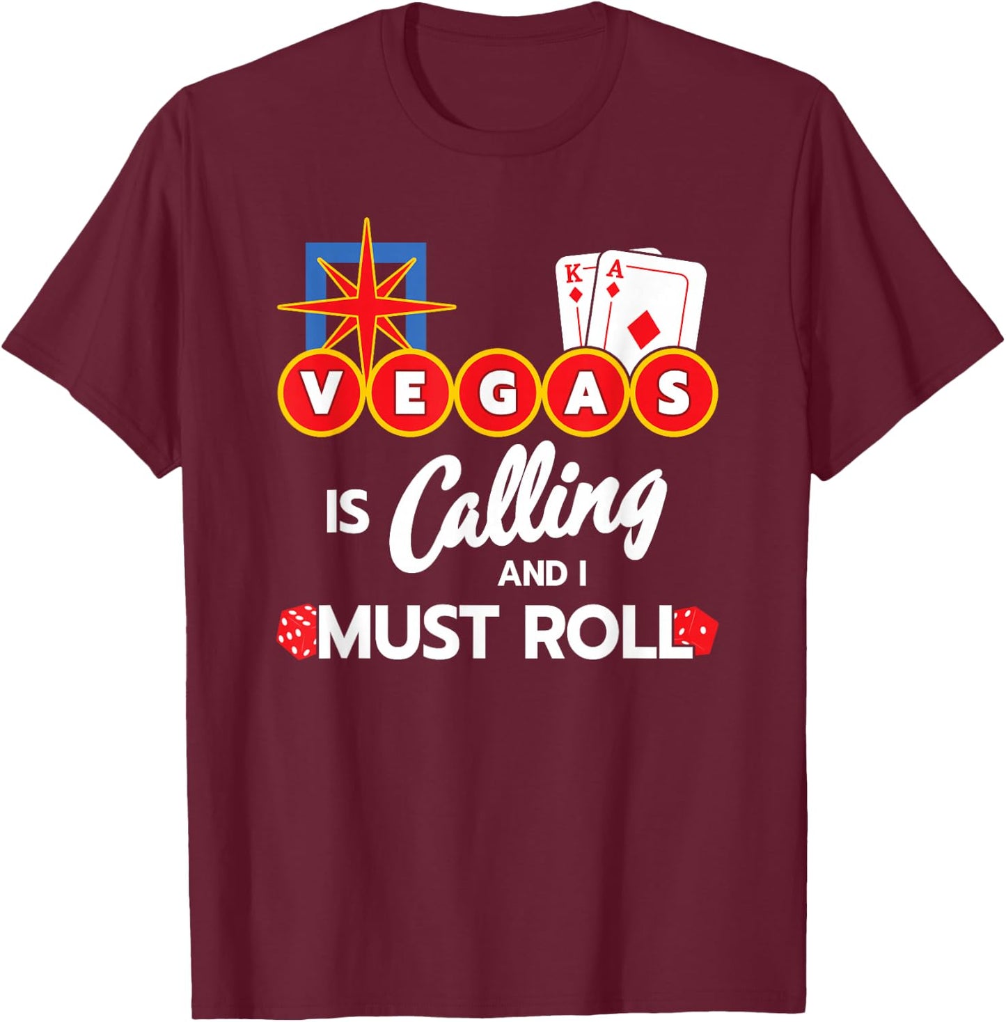 Vegas Calling - Party in Las Vegas - Vegas Trip - Las Vegas T-Shirt - T-Shirt | Maroon