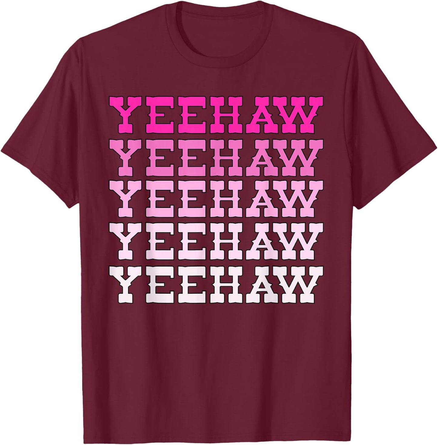 Hot Pink Wild West Western Rodeo Yeehaw Cowgirl Country T-Shirt - T-Shirt | Maroon