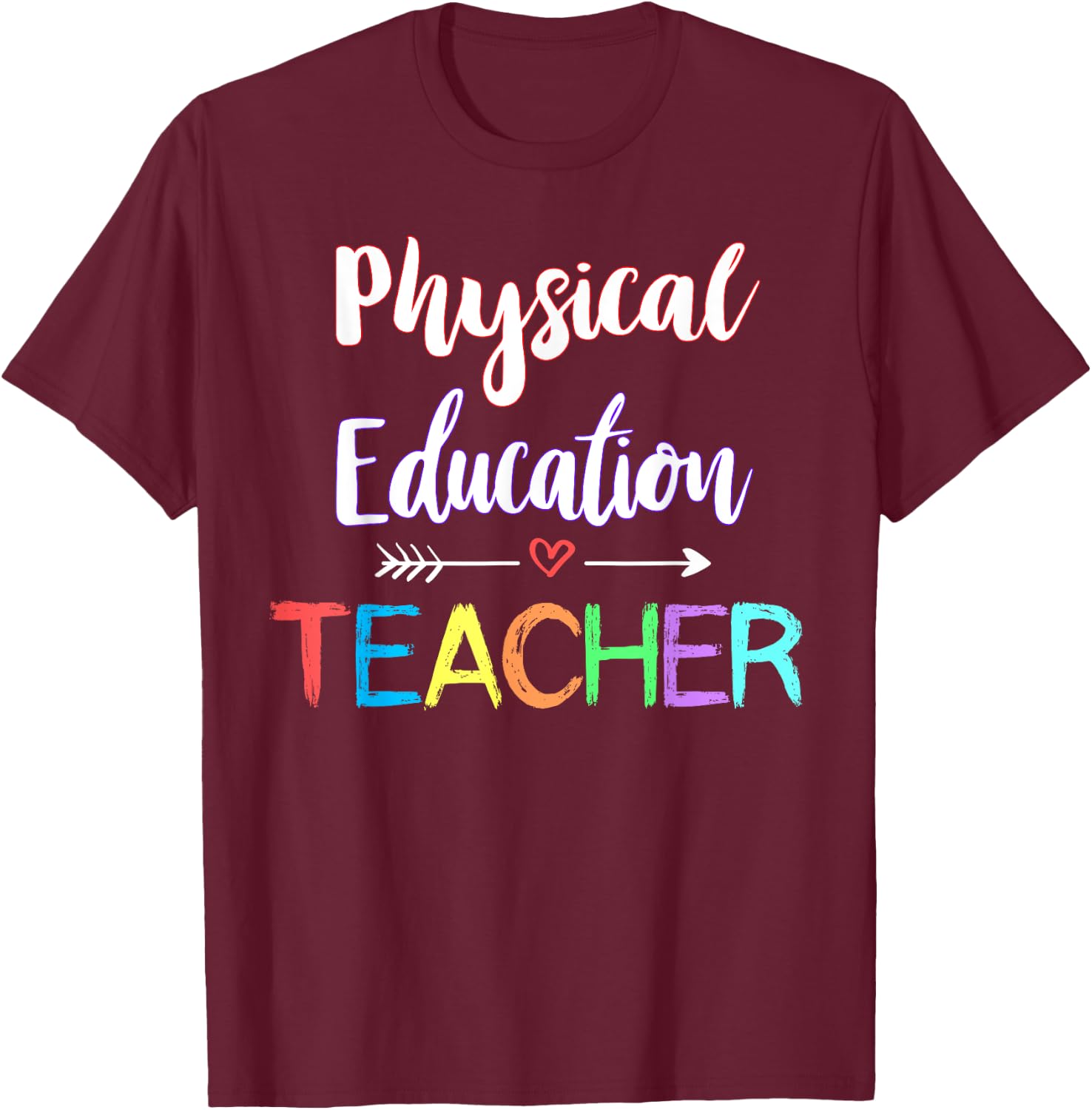 Physical Education Teacher School PE Teacher Fitness Women Girls Kids T-Shirt - T-Shirt | Maroon