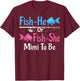 Fish-He Or Fish-She Mimi To Be Gender Reveal Baby Shower T-Shirt - T-Shirt | Maroon
