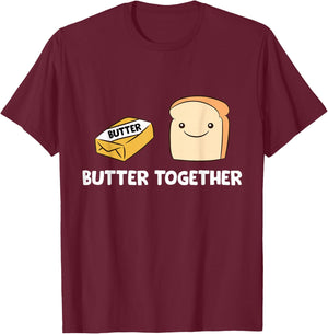 Butter Together Breakfast Butter Toast T-Shirt - T-Shirt | Maroon