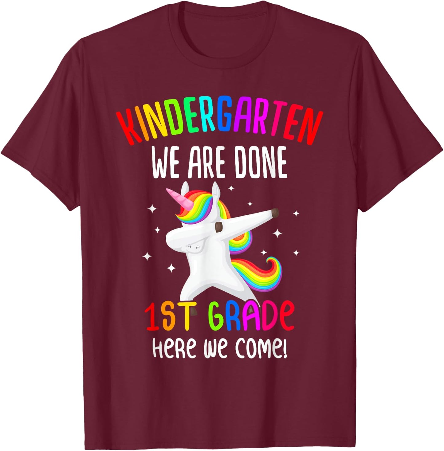 Kindergarten Graduation 1st Grade Unicorn Class of 2023 Girl T-Shirt - T-Shirt | Maroon