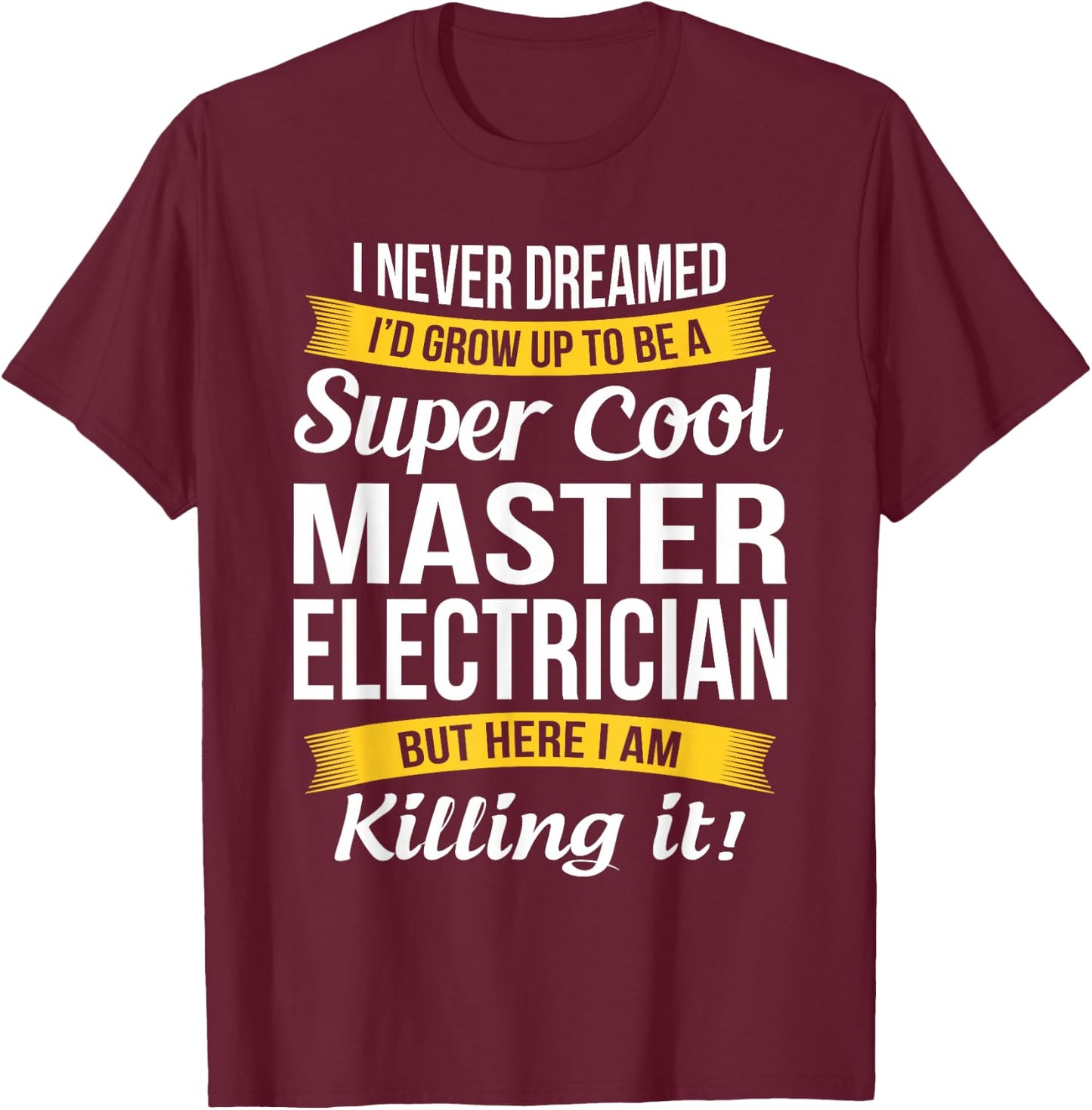 Master Electrician Funny Gift T-Shirt - T-Shirt | Maroon