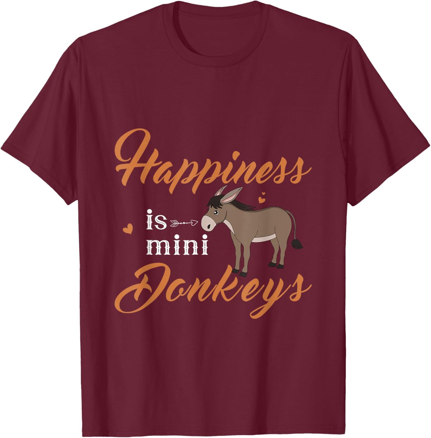 Happiness is Mini Donkey, Donkey Mom Dad Donkey Farmer lover T-Shirt - T-Shirt | Maroon